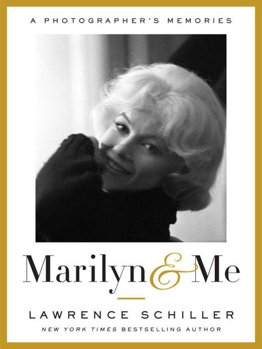 Title details for Marilyn & Me by Lawrence Schiller - Available